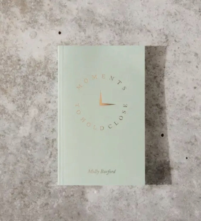 Moments To Hold Close Book