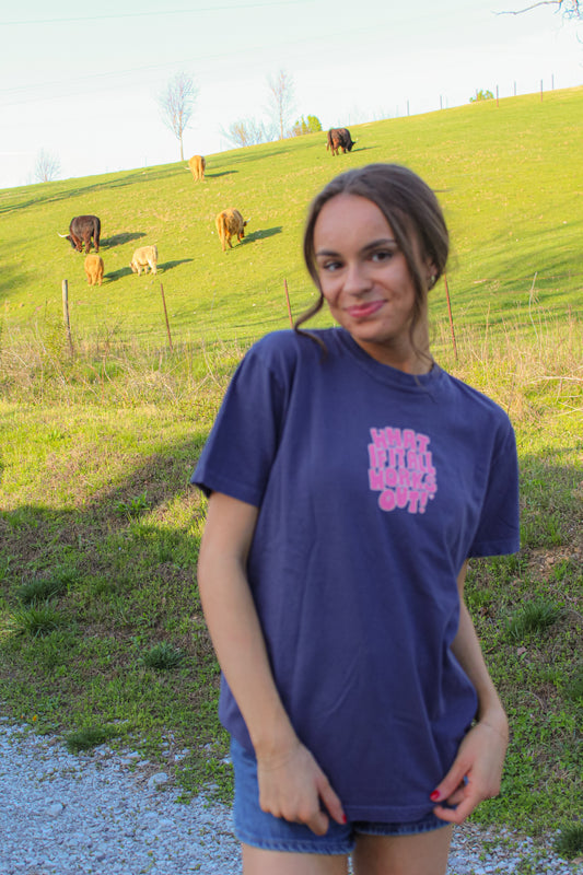 What If It All Works Out Tee