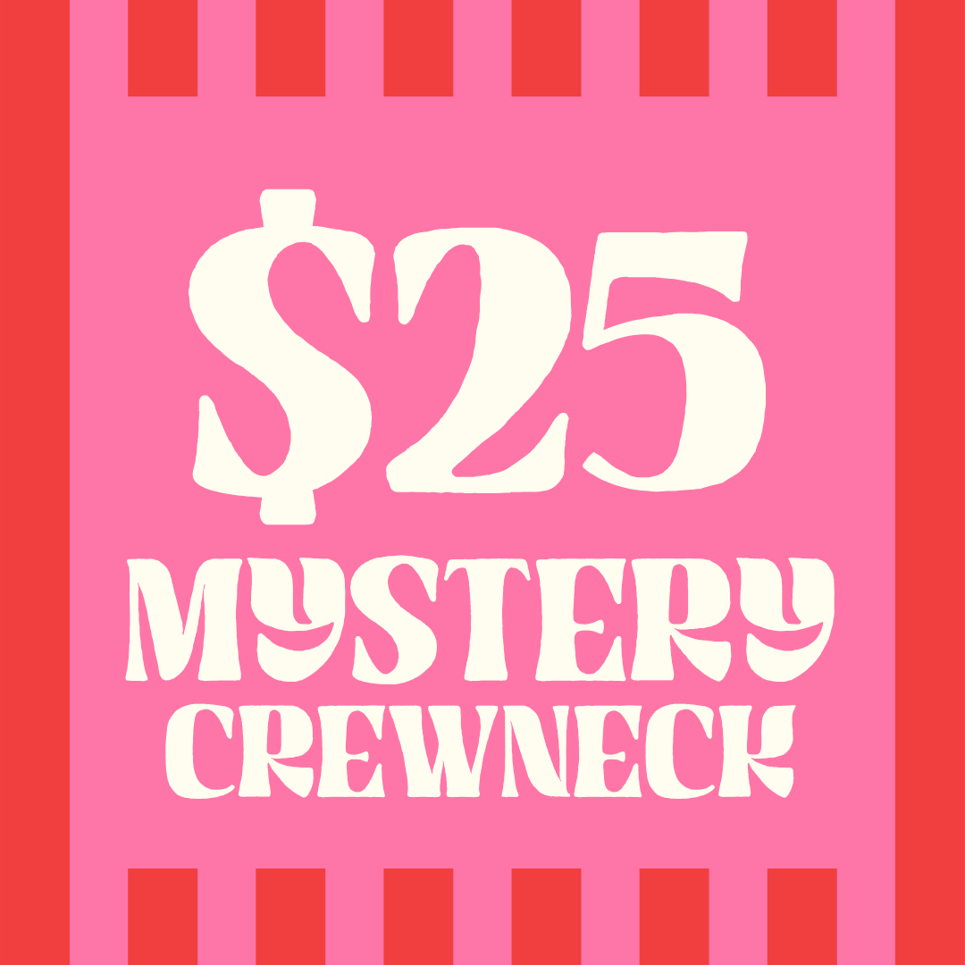 $25 MYSTERY CREW