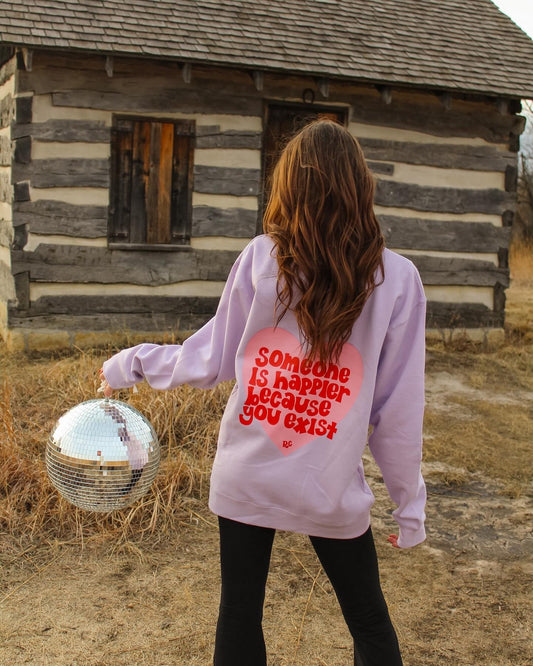 Someone is Happier Because You Exist Crewneck Lilac