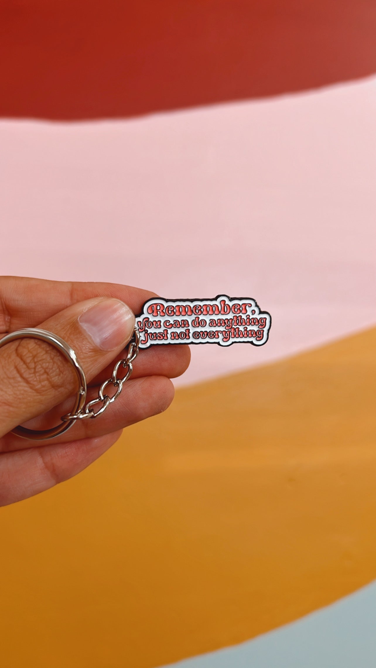 You Can Do Anything, Not Everything Keychain