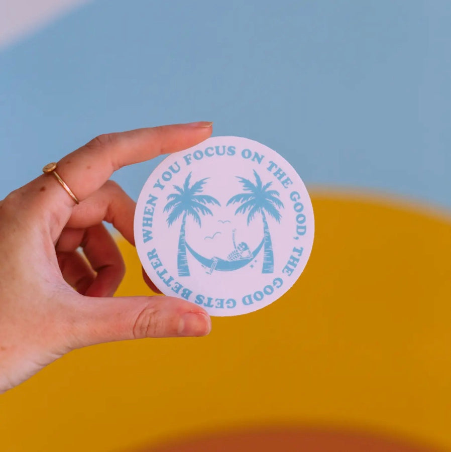Focus on the Good Sticker