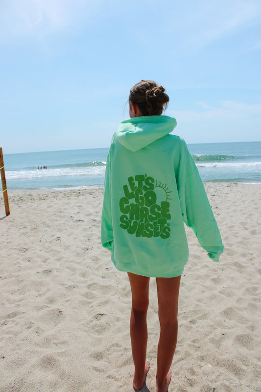Let's Chase Sunsets Green Hoodie