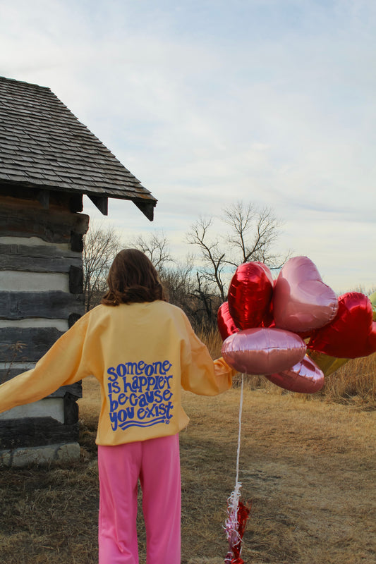 Someone is Happier Because You Exist Yellow Crew