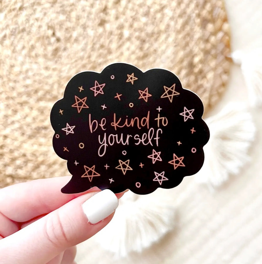 Be Kind To Yourself Sticker