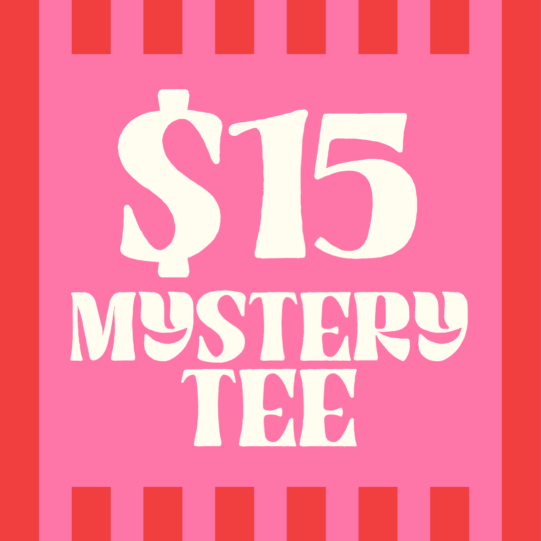 $15 MYSTERY TEE