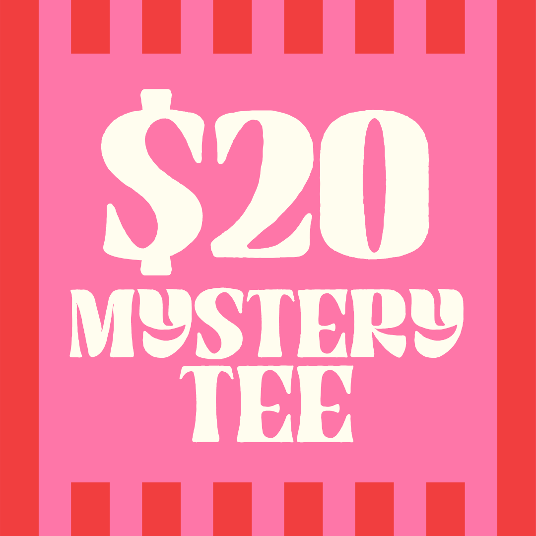 $20 MYSTERY TEE