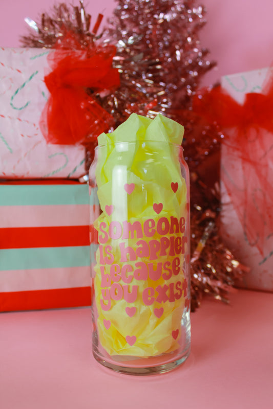 Someone is Happier Glass Can