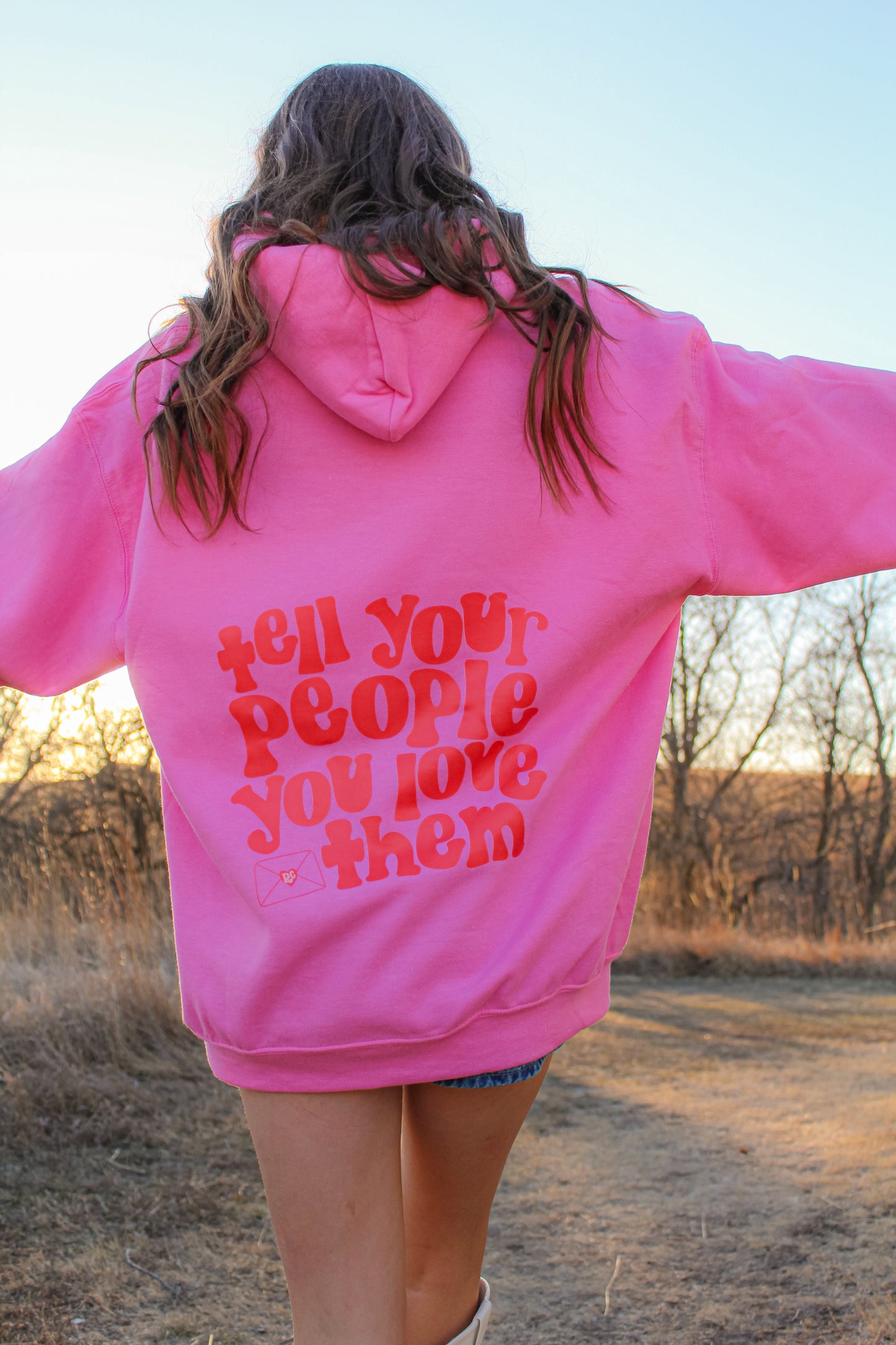 Tell Your People You Love Them Pink Hoodie