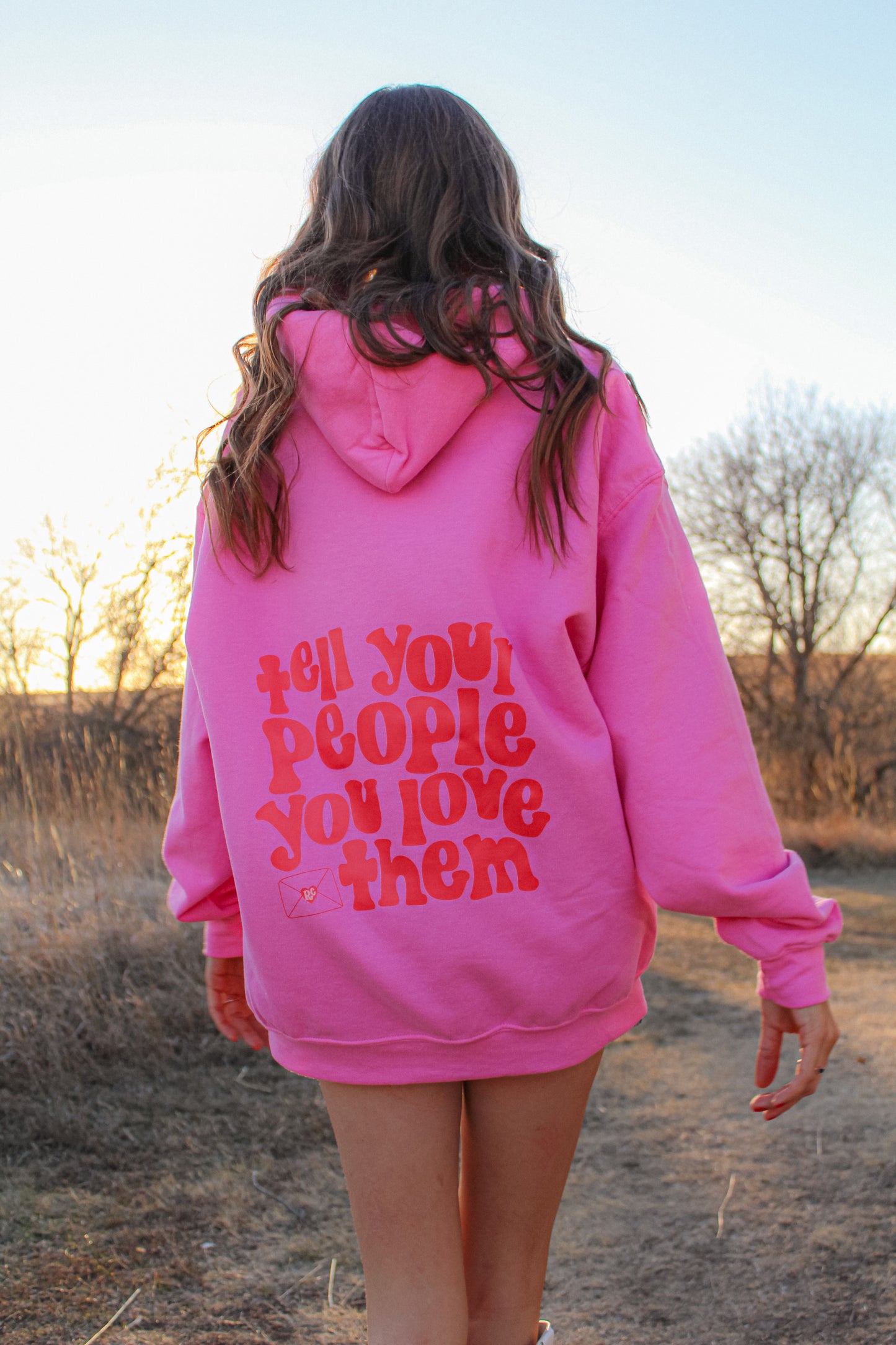 Tell Your People You Love Them Pink Hoodie