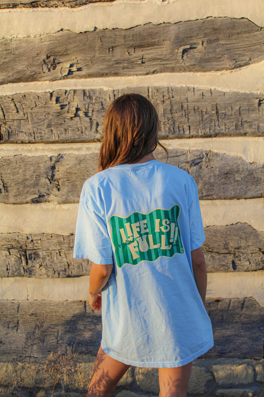 Life is Full Blue Tee