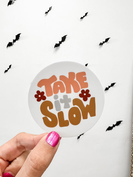 Take It Slow Sticker